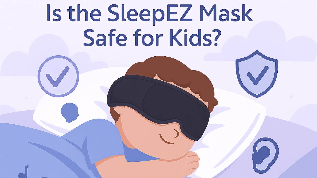 Is the SleepEZ Mask Safe for Kids?