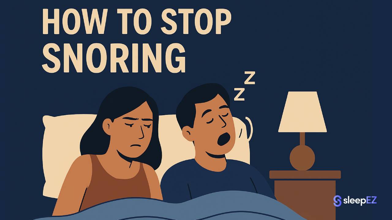How to Stop Snoring: 10 Methods for a Quieter Night